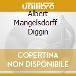 Albert Mangelsdorff - Diggin cd musicale