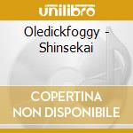 Oledickfoggy - Shinsekai cd
