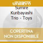 Sumire Kuribayashi Trio - Toys cd