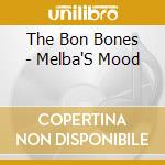 The Bon Bones - Melba'S Mood cd