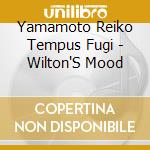 Yamamoto Reiko Tempus Fugi - Wilton'S Mood cd