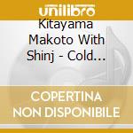 Kitayama Makoto With Shinj - Cold Sleep cd