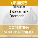 Ritsuko Iwayama - Dramatic Moments cd