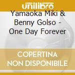 Yamaoka Miki & Benny Golso - One Day Forever cd