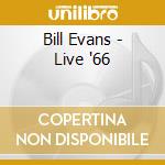 Bill Evans - Live '66 cd musicale di Evans, Bill