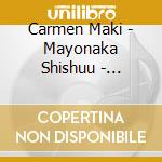 Carmen Maki - Mayonaka Shishuu - Rousoku No Kieru Made - cd