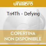 Tri4Th - Defying cd