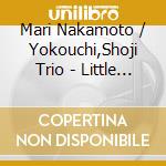 Mari Nakamoto / Yokouchi,Shoji Trio - Little Girl Blue cd musicale di Mari Nakamoto / Yokouchi,Shoji Trio