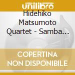 Hidehiko Matsumoto Quartet - Samba De Sun (Jmlp) cd