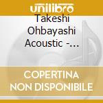 Takeshi Ohbayashi Acoustic - Manhattan cd
