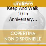 Keep And Walk 10Th Anniversary Compilation Album / Various cd
