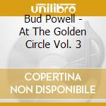 Bud Powell - At The Golden Circle Vol. 3 cd