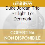 Duke Jordan Trio - Flight To Denmark cd