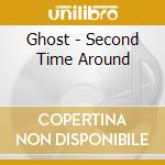 Ghost - Second Time Around cd