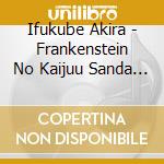 Ifukube Akira - Frankenstein No Kaijuu Sanda Tai Gaira Original Soundtrack cd