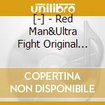 [-] - Red Man&Ultra Fight Original Soundtrack cd