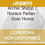 Archie Shepp / Horace Parlan - Goin Home cd