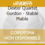 Dexter Quartet Gordon - Stable Mable cd