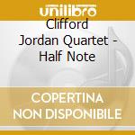 Clifford Jordan Quartet - Half Note cd