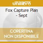 Fox Capture Plan - Sept cd