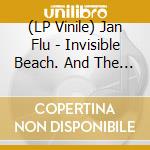 (LP Vinile) Jan Flu - Invisible Beach. And The Skying vinile