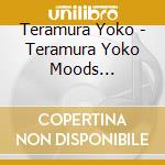 Teramura Yoko - Teramura Yoko Moods (Remaster) (2 Cd) cd