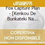 Fox Capture Plan - [Kenkou De Bunkateki Na Saiteigendo No Seikatsu]Original Sound Track cd