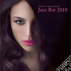 Yasukuni Terashima Presents Jazz Bar 2018 / Various cd musicale di (Various Artists)
