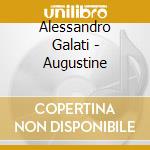 Alessandro Galati - Augustine cd musicale di Alessandro Galati