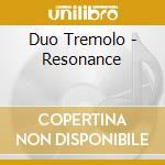 Duo Tremolo - Resonance cd