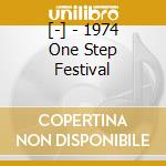 [-] - 1974 One Step Festival cd