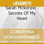 Sarah Mckenzie - Secrets Of My Heart cd musicale di Sarah Mckenzie