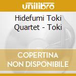 Hidefumi Toki Quartet - Toki