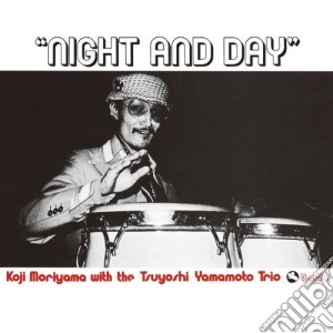 Koji Moriyama With The Tsuyashi Yamamoto Trio - Night And Day cd musicale di Koji Moriyama With The Tsu