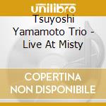 Tsuyoshi Yamamoto Trio - Live At Misty cd