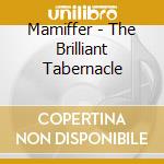 Mamiffer - The Brilliant Tabernacle cd