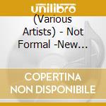 (Various Artists) - Not Formal -New Challenger- cd