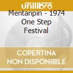 Mentanpin - 1974 One Step Festival cd