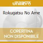 Rokugatsu No Ame cd