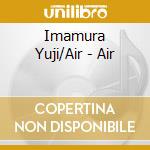 Imamura Yuji/Air - Air cd