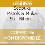 Seppuku Pistols & Mukai Sh - Nihon Rettou Yarinaoshi Ondo 2020 cd