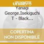 Yanagi George.Isekiguchi T - Black Heart Yokohama cd