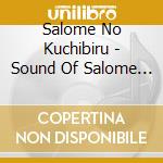 Salome No Kuchibiru - Sound Of Salome Mizu No Satoshi Hen cd