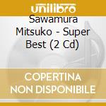 Sawamura Mitsuko - Super Best (2 Cd) cd