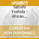 Satoshi Yoshida - African Technopolice cd