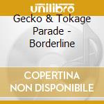 Gecko & Tokage Parade - Borderline cd