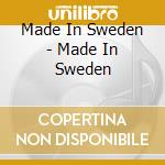 Made In Sweden - Made In Sweden cd