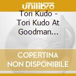 Tori Kudo - Tori Kudo At Goodman 1984-1986 (10 Cd) cd