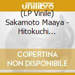 (LP Vinile) Sakamoto Maaya - Hitokuchi Ikaga?/Hitotsu Yane No Shita vinile