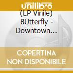 (LP Vinile) 8Utterfly - Downtown Boy/Shiawase Sunset vinile